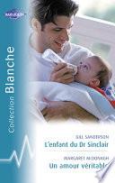 Télécharger le livre libro L'enfant Du Dr Sinclair - Un Amour Véritable (harlequin Blanche)